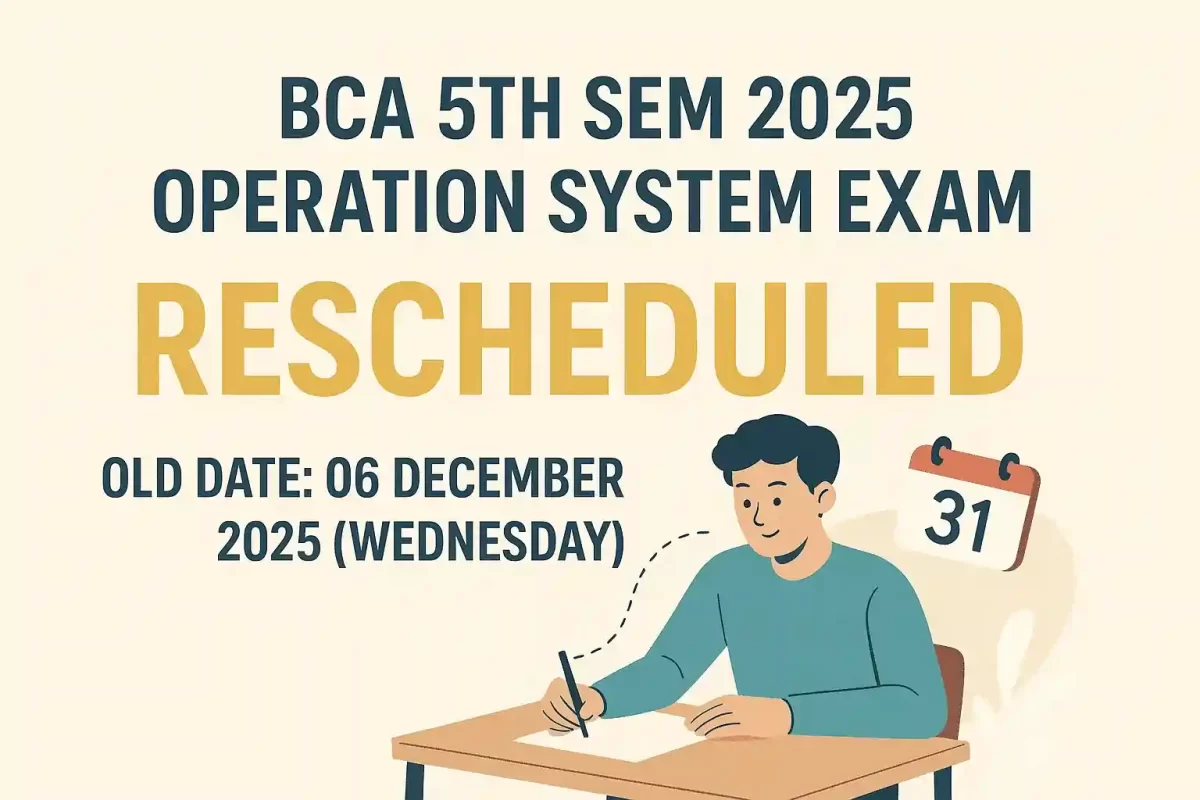 BCA 5th Sem 2025 Operation System Exam Rescheduled